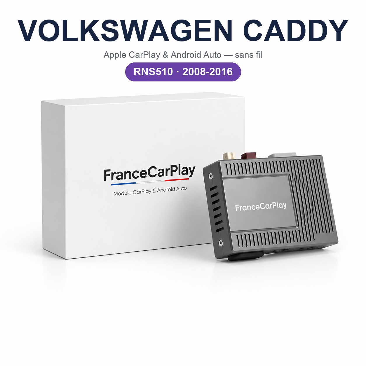 BOITIER VOLKSWAGEN CADDY RNS510 [2008-2016] CarPlay Android Auto