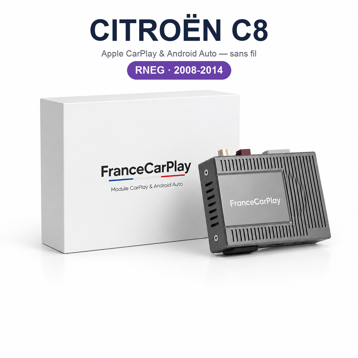 Boîtier CarPlay et Android Auto sans fil pour Citroën C8 RNEG (2008-2014)