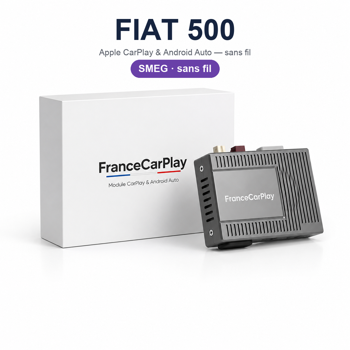 Boîtier CarPlay et Android Auto sans fil pour Fiat 500 SMEG (2013-2019)
