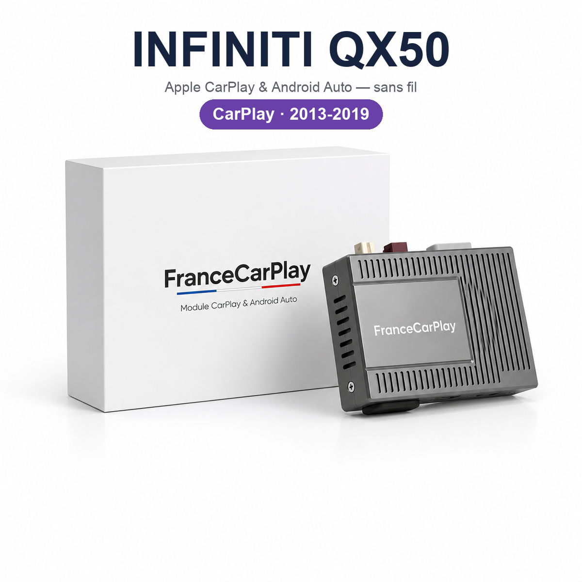 Boîtier CarPlay et Android Auto sans fil pour Infiniti QX50 (2013-2019)