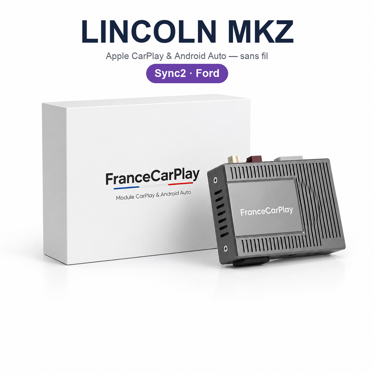 Boîtier CarPlay et Android Auto sans fil pour Lincoln MKZ SYNC2