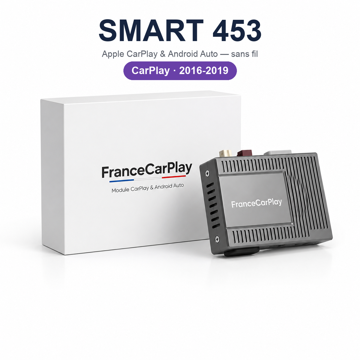 Boîtier CarPlay et Android Auto sans fil pour Smart 453 (2016-2019)
